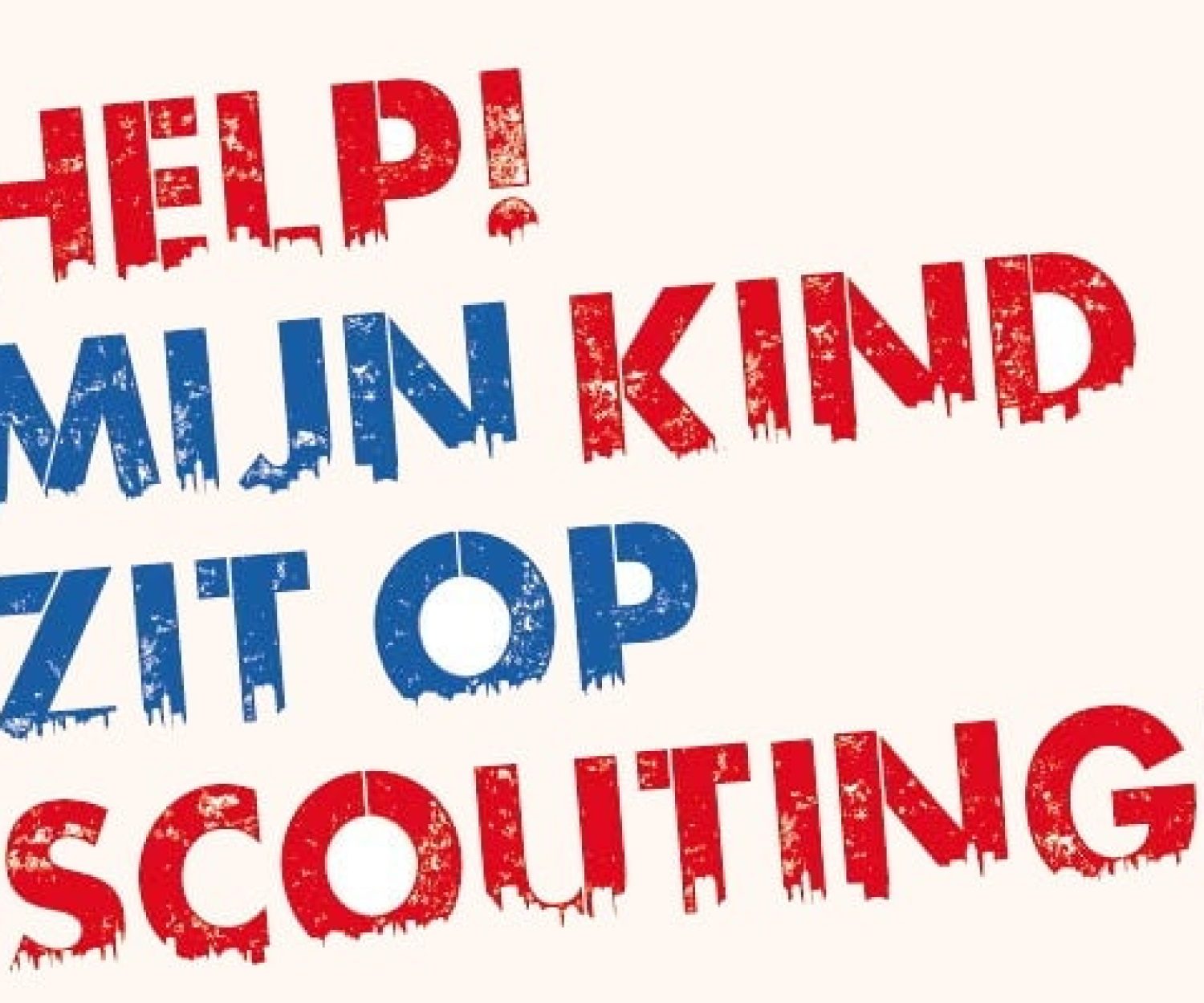 Help! Mijn kind zit op scouting!